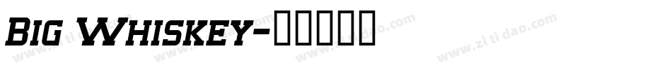Big Whiskey字体转换